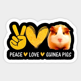 Peace love guinea pigs present for Guinea Pigs lover Sticker